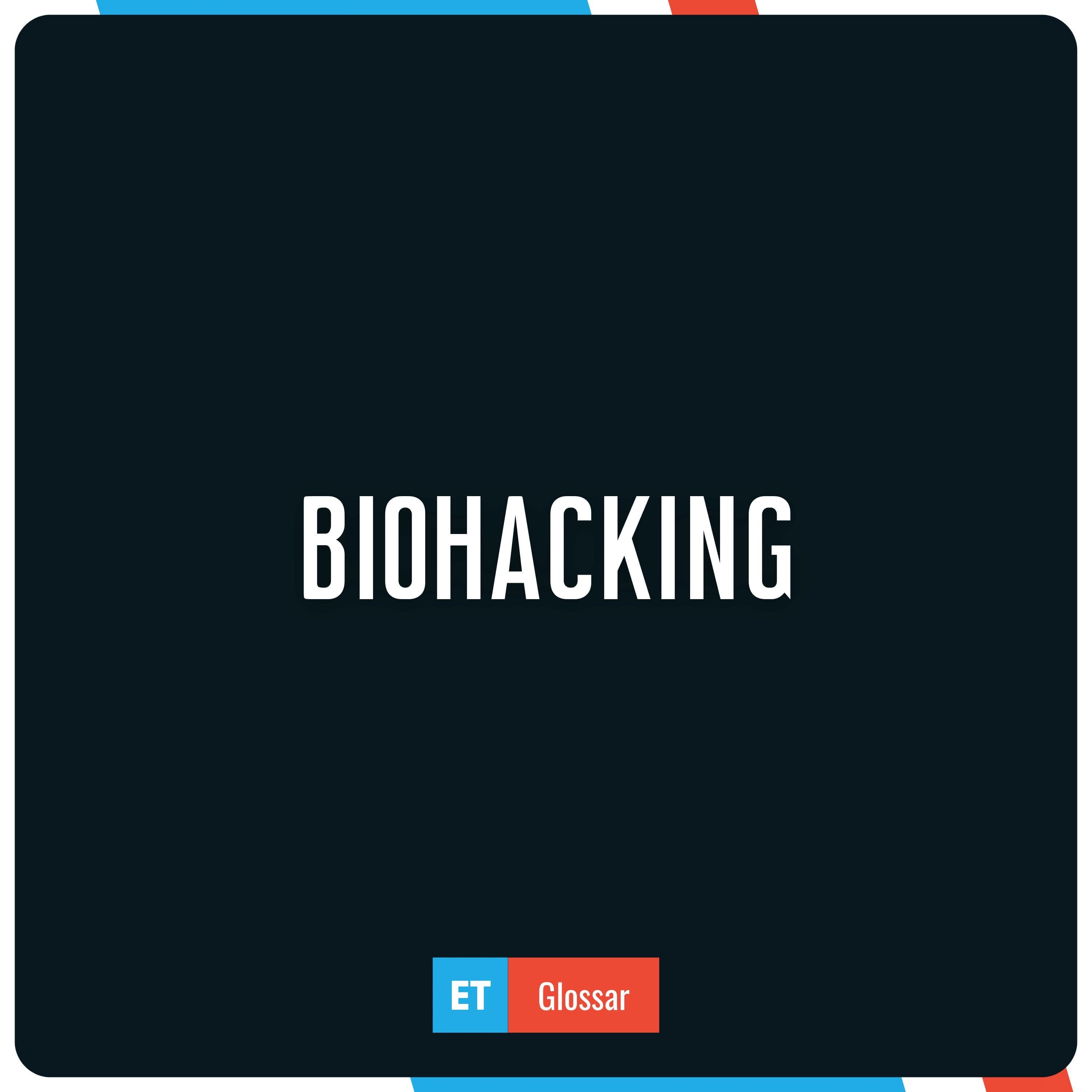 Biohacking einfach erklärt im Exciting Tech Glossar