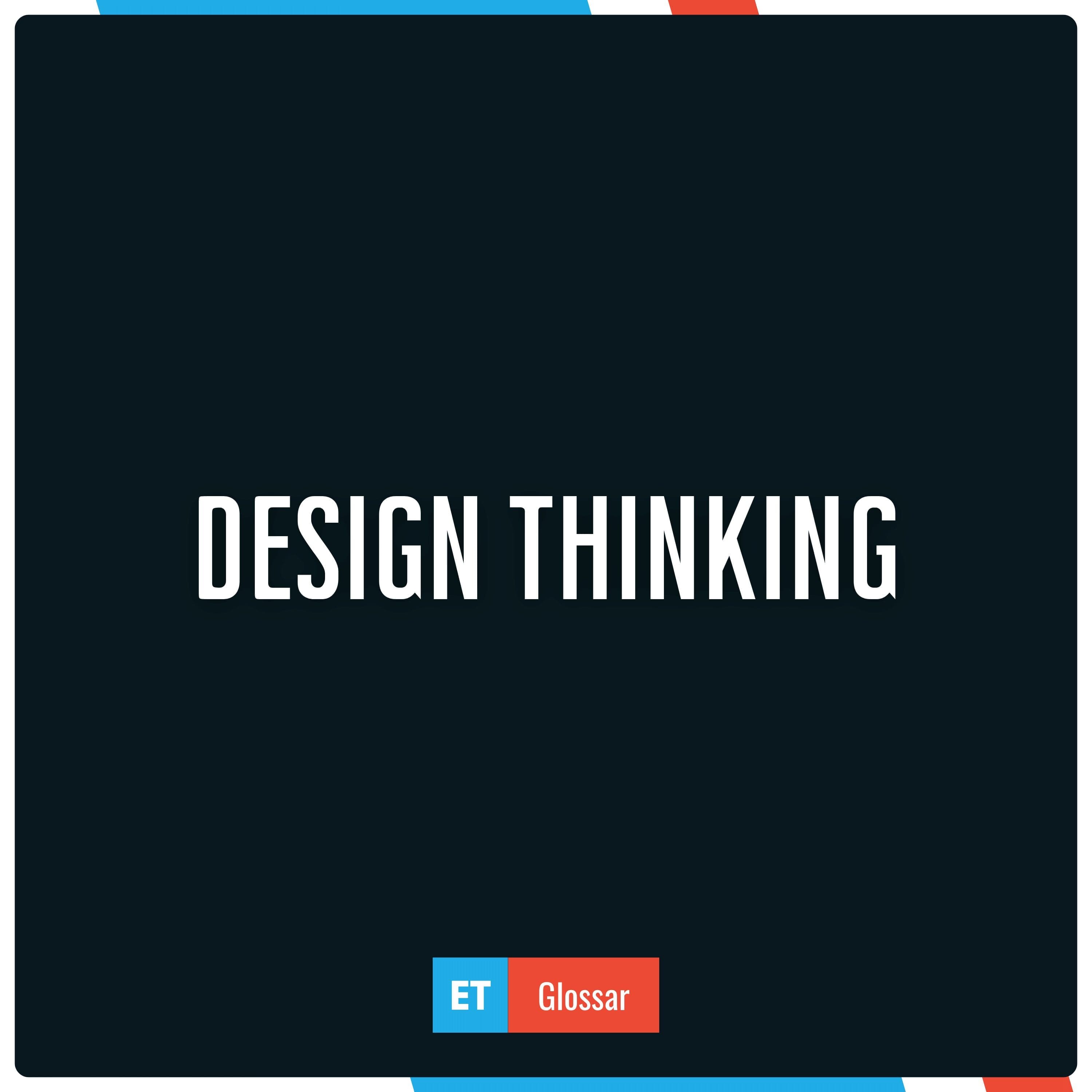 Design Thinking einfach erklärt im Exciting Tech Glossar